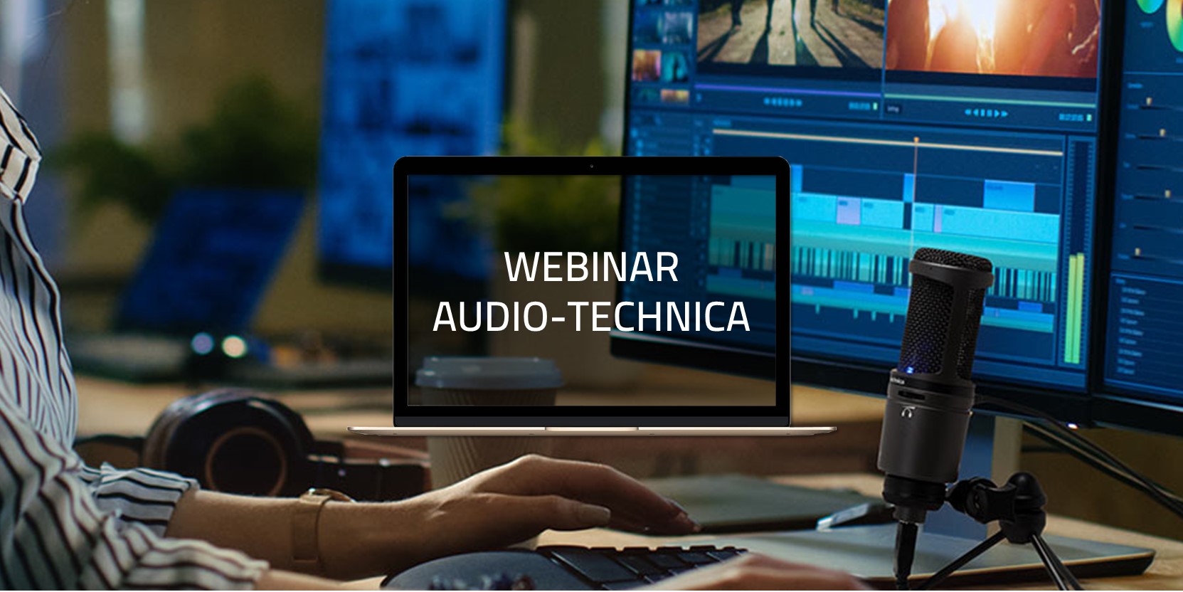 WEBINAR AUDIO-TECHNICA